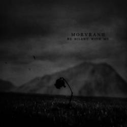 Morvranh : Be Silent with Me